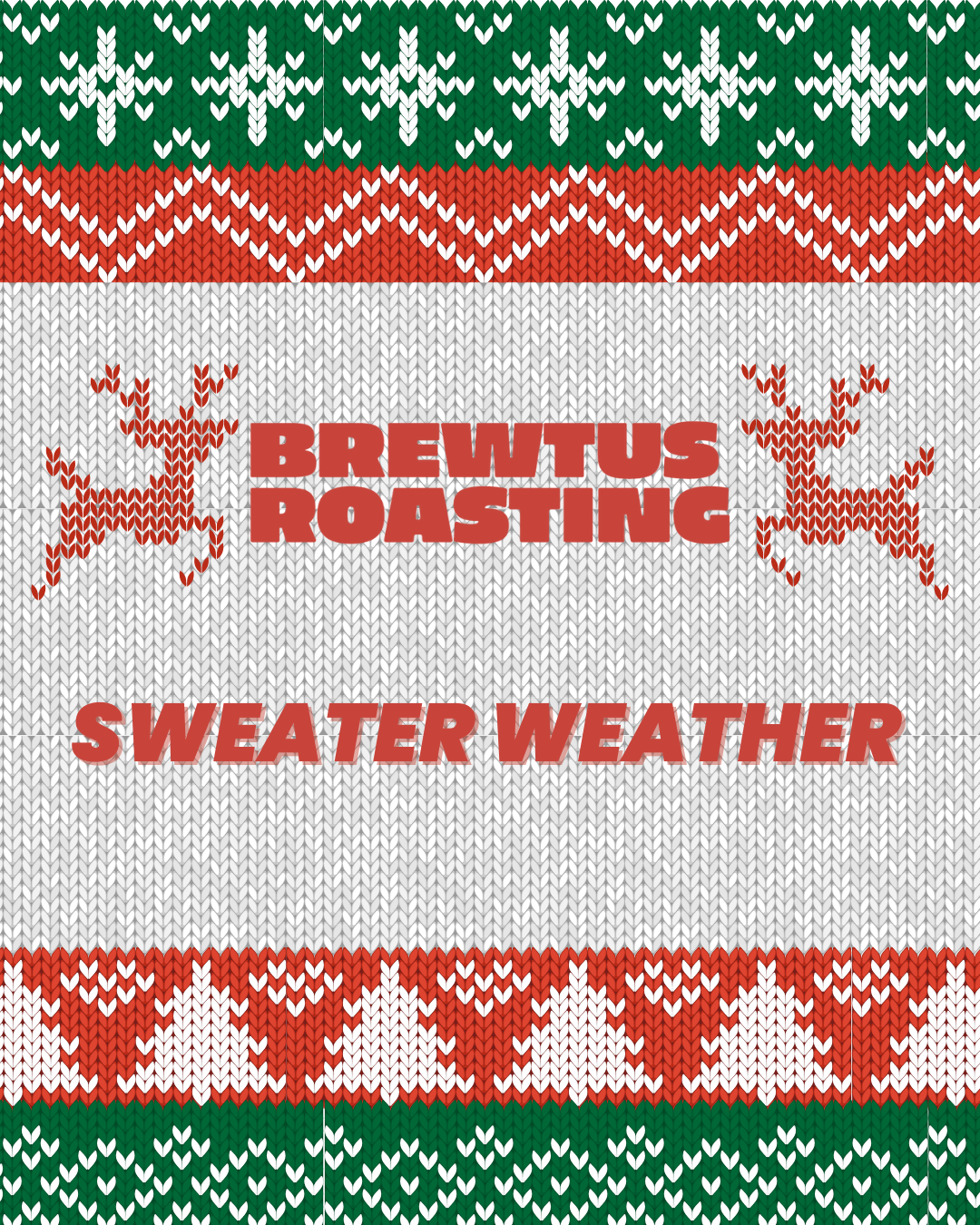 Sweater Weather Limited Edtion