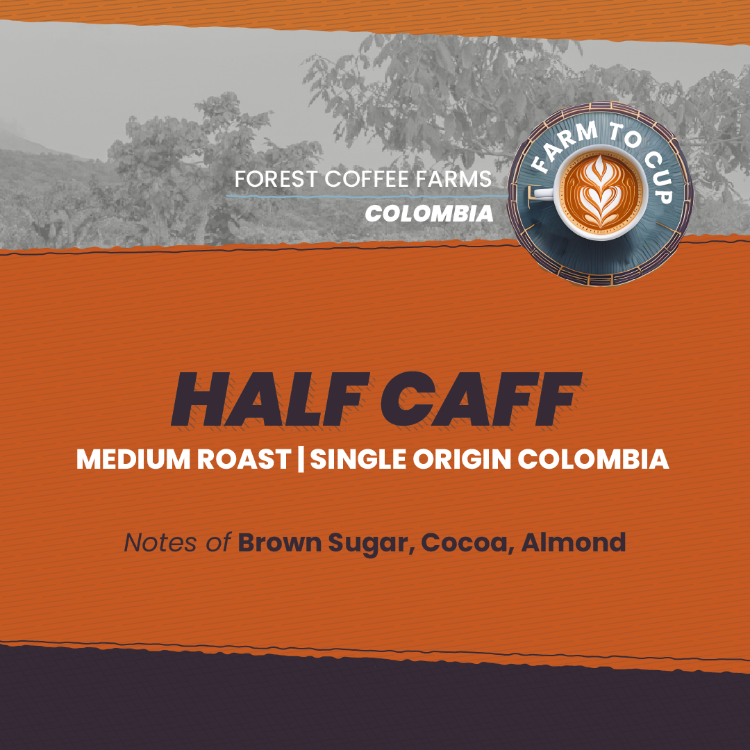 Colombian Half Caff Farm to Cup